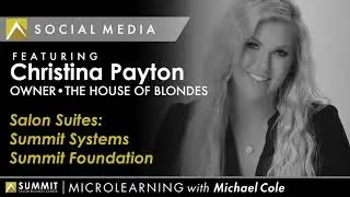 Microlearning Ep 92 - Salon Suites: Summit Systems, Summit Foundation