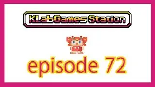 KLab Games Station: Episode 72