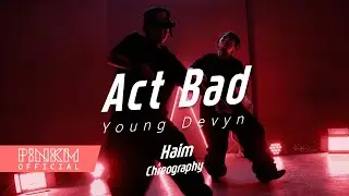 Young Devyn - Act Bad / Haim Class / [부천/강남/안산 댄스학원]