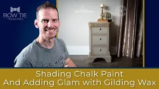 Shading Chalk Paint And Adding Glam with Gilding Wax