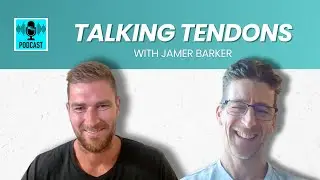 Talking tendons with James Barker