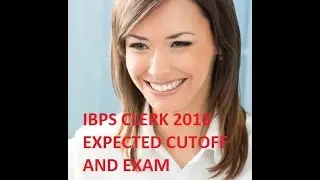 IBPS CLERK 2016 EXAM ANALYSIS AND EXPECTED CUTOFF