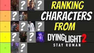 Ranking 16 Major Characters In Tier List From Dying Light 2