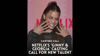 🎬✨ Netflix&rsquo;s &lsquo;Ginny & Georgia&rsquo; Casting Call &mdash; New Talent Wanted! ✨🎭