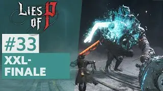Lies of P #33 | XXL-FINALE