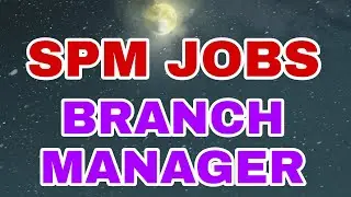 💥 💥 SPM JOBS  -   Branch Manager  | Job Vacancy 2022