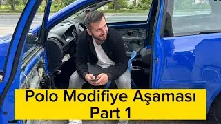 Volkan Kahraman-Polo Modifiye Aşaması Part 1!!