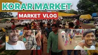 KORAR MARKET, कोरर बाजार, vlog - 65 , D.J. WANDERER VLOGS, DEEPAK JURRI #djwanderer #vlog #ytvlog