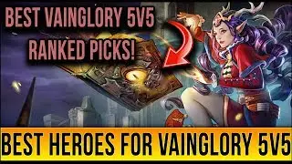 BEST HEROES FOR VAINGLORY 5V5 RANKED | TOP PICKS IN EVERY ROLE WITH BUILD PATHS | UPDATE 3.1