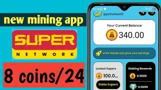 super network mining| new mining app| super network update|earn money online