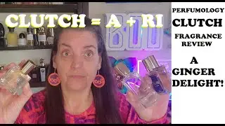 PERFUMOLOGY - CLUTCH Fragrance Review 2022