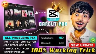 CapCut New Update 2025 😍| CapCut No Internet & Lag Problem Solved | 100% Wokring All Features ✅