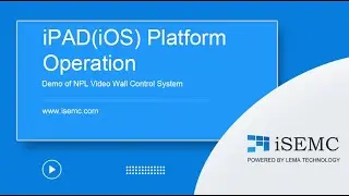 iPAD(iOS) Platform Operation Demo of NPL Video Wall Control System