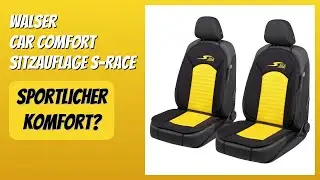 BEWERTUNG (2026): Walser Car Comfort Sitzauflage S-Race. Infos