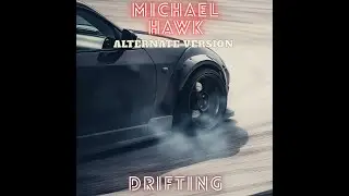 Michael Hawk - Drifting (Alternate Version) Music Audio Instrumental Pop