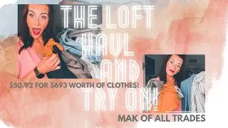 THE LOFT CLOTHING HAUL | TRY ON!