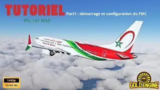Tutoriel Ifly 737Max Partie 1 : D&eacute;marrage et configuration du FMC
