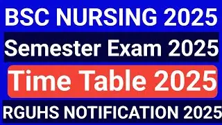 BSC NURSING SEMESTER EXAM NOTIFICATION UPDATES 2025 I RGUHS EXAM NOTIFICATION 2025 KARNATAKA 