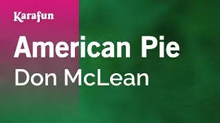 American Pie - Don McLean | Karaoke Version | KaraFun