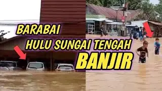 BARABAI HULU SUNGAI TENGAH BANJIR LAGI ‼UPDATE BANJIR || IWAN TELEVISI