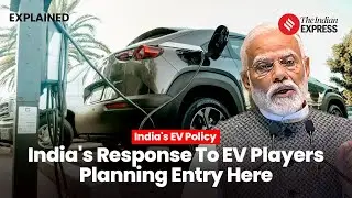 EV Policy India: India's Varied Policy Responses to Electric Vehicle Makers' Entry Plans