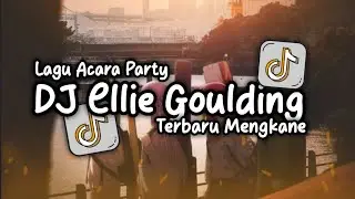 LAGU ACARA PARTY || Ellie Goulding - Burn || Tiktok Viral Sound DJ Trabas