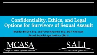 (ASL Provided) 9/18/25: MCASA's SAVAT: Confidentiality, Ethics, & Legal Options for Survivors of SA