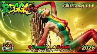 Reggae Collection 2026 #01♫ 🌴🦁  As Melhores - Brasil #reggae #reggaemusic  🔥#reggaeremix2025 #roots