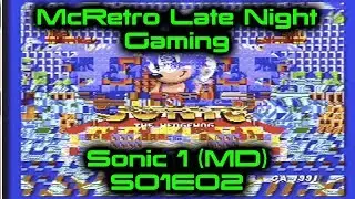 McRetro Late Night Gaming - Sonic 1 (MD) (S01E02)