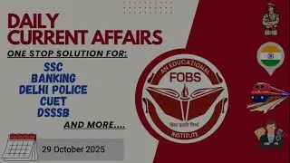 DAILY CURRENT AFFAIRS in 10 minutes | 29 OCTOBER 2025 | NO JOB FEAR, WHEN FOBS IS HERE!