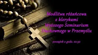 Modlitwa r&oacute;żańcowa z klerykami 19 marca 2020