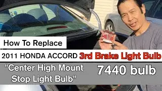 2008 - 2012 Honda Accord 3rd Brake Light Bulb Replacement