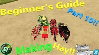 Farming Simulator 22! | Beginner's Guide Part 10! | Making Hay! | #FS22 | #GoofyTired | #CJFarms🚜