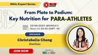 LIVE Expert Series 5: From Plate to Podium-Key Nutrition for Para-Athletes