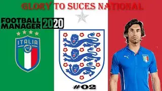 FM20 |  Glory to Success National England| #2|Italy - Nations League| Football Manager 2020