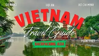 Backpacking Vietnam - Full Travel Guide: Saigon to Hoi An