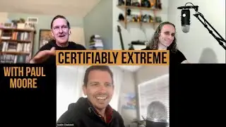 Certifiably Extreme with Paul Moore