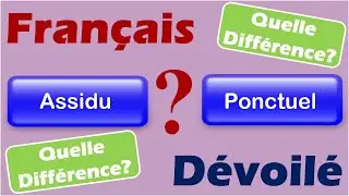 Assidu et Ponctuel (Quelle Diff.)