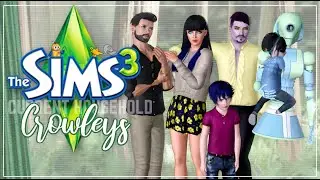THE CROWLEYS: A LOOK INTO THE FUTURE 🧸 || CURRENT HOUSEHOLD | PART 3