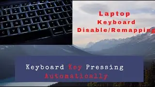 Keyboard Auto Pressing সমস্যার সমাধান ! Keyboard Disable/Remapping.  |  TechBD For You
