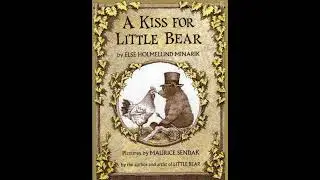 Kiss For Little Bear - Else Holmelund Minarik