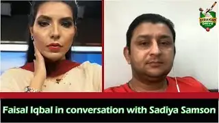 Talking Cricket with Sadiya Samson | Faisal Iqbal