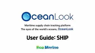 [OCEANLOOK: User Guide] 4. Ship