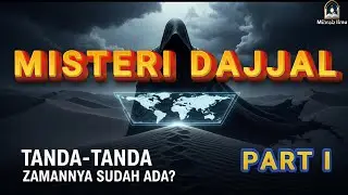 Mengapa Dajjal Sangat BERBAHAYA? Ciri-Ciri & Kekuatan Menipu (Part 1)