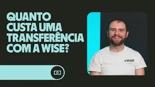 Entenda as tarifas e taxas da Wise: Guia prático