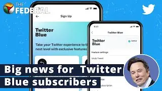 Twitter Blue subscribers can now upload 2-hour long videos: Musk | The Federal