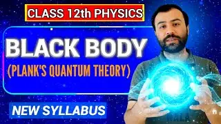 Quantum Physics Lecture 02: Planck&rsquo;s Quantum Theory Explained | Class 12 | PDW