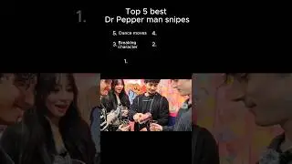 The Top 5 best Dr pepper man streamsnipes