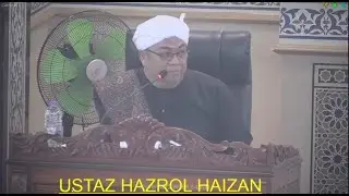 KULIAH MAGHRIB : USTAZ HAZROL HAIZAN DAUD