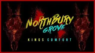 A New Northbury Slasher Entry | Northbury Grove: King's Comfort